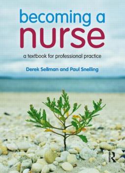 Paperback Becoming a Nurse: A Textbook for Professional Practice Book