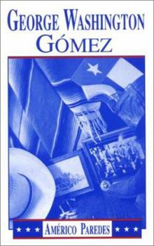 Paperback George Washington Gomez: A Mexicotexan Novel Book