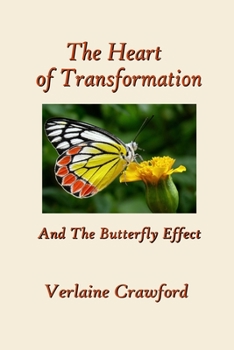 Paperback The Heart of Transformation: And the Butterfly Effect Book