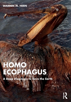 Paperback Homo Ecophagus: A Deep Diagnosis to Save the Earth Book