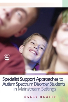 Paperback Specialist Support Approaches to Autism Spectrum Disorder Students in Mainstream Settings Book