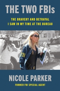 Hardcover The Two Fbis: The Bravery and Betrayal I Saw in My Time at the Bureau Book
