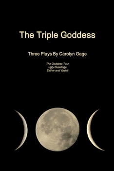 Paperback The Triple Goddess: Three Plays Book