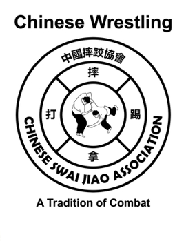 Paperback Chinese Wrestling: A Tradition of Combat Book