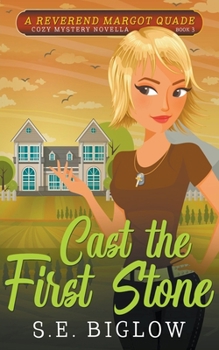 Cast the First Stone - Book #3 of the Reverend Margot Quade Cozy Mysteries