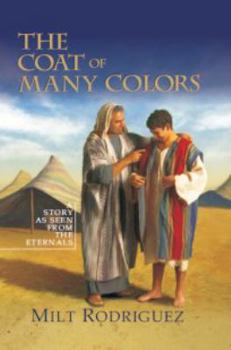 Perfect Paperback The Coat of Many Colors: A Story As Seen From the Eternals Book