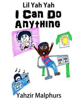 Paperback Lil Yah Yah - I Can Do Anything Book