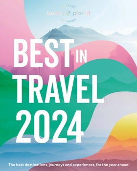 Hardcover Lonely Planet's Best in Travel 2024 Book