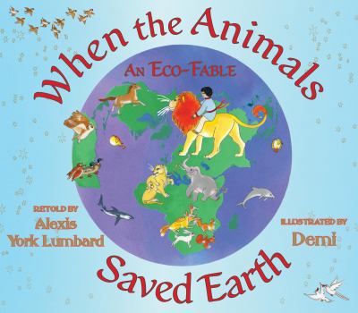 Paperback When the Animals Saved Earth: An Eco-Fable Book