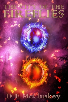 Paperback The City of the Fireflies: Book 2 of the Glimmer Saga Book