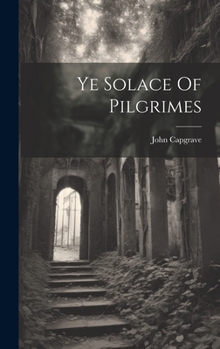 Hardcover Ye Solace Of Pilgrimes Book