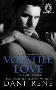 Volatile Love - Book #2 of the Gilded Sovereign 