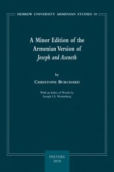 Paperback A Minor Edition of the Armenian Version of Joseph and Aseneth: With an Index of Words by Joseph J.S. Weitenberg Book