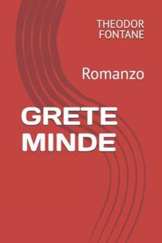 GRETE MINDE: Romanzo