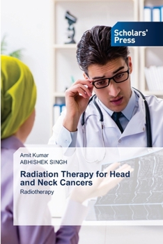 Radiation Therapy for Head and Neck Cancers: Radiotherapy