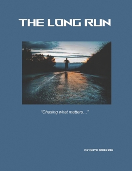 The Long Run: Chasing what matters