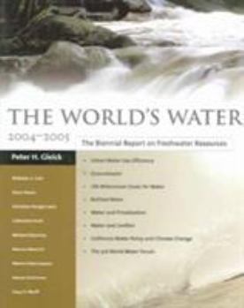 Paperback The World's Water 2004-2005: The Biennial Report on Freshwater Resources Book