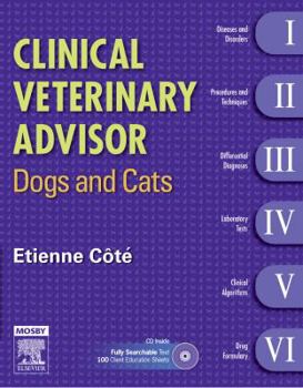 Hardcover Clinical Veterinary Advisor: Dogs and Cats Book