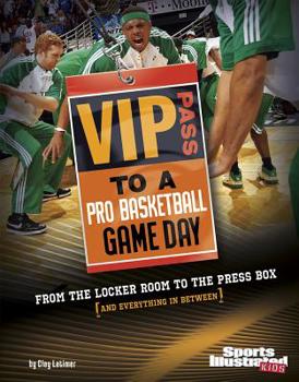 Hardcover VIP Pass to a Pro Basketball Game Day: From the Locker Room to the Press Box (and Everything in Between) Book