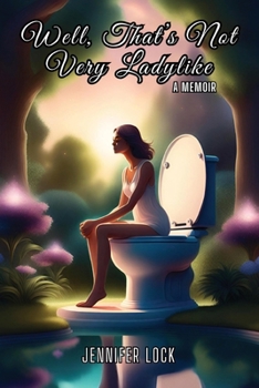 Paperback Well, That's Not Very Ladylike Book