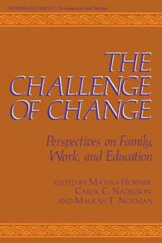 Paperback The Challenge of Change: Perspectives on Family, Work, and Education Book