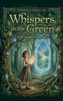 Whispers in the Green (The Realms of Aetherion)