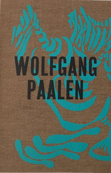 Hardcover Wolfgang Paalen: Surrealist in Paris and Mexico Book