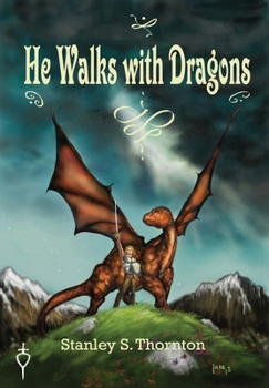 Hardcover He Walks with Dragons Book