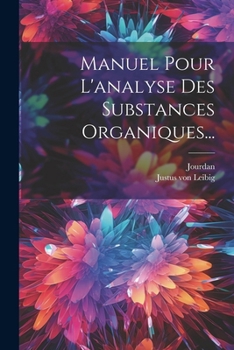 Paperback Manuel Pour L'analyse Des Substances Organiques... [French] Book