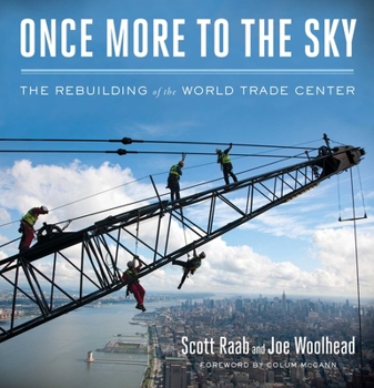 Hardcover Once More to the Sky: The Rebuilding of the World Trade Center Book