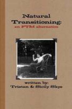 Paperback Natural Transitioning: An Ftm Alternative Book