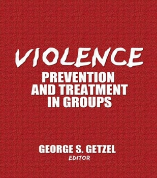 Hardcover Violence: Prevention and Treatment in Groups Book
