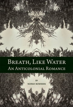 Paperback Breath, Like Water: An Anti-Colonial Romance Book