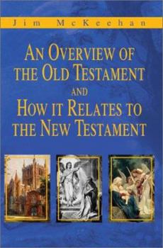 Paperback An Overview of the Old Testament and How it Relates to the New Testament Book