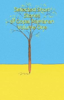 Paperback Selected Short Stories of Gopal Ramanan Volume One Book