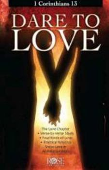 Paperback Dare to Love: 1 Corinthians 13 Pamphlet Book