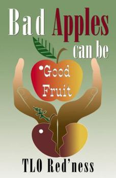 Paperback Bad Apples Can Be Good Fruit Book