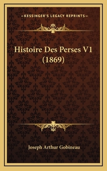 Histoire Des Perses V1 (1869) - Book #1 of the Histoire des Perses
