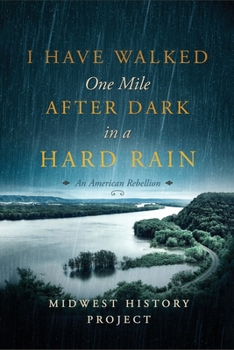 Paperback I Have Walked One Mile After Dark in a Hard Rain Book
