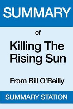 Paperback Killing the Rising Sun: From Bill O'Reilly Book