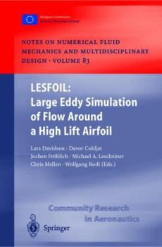 Lesfoil: Large Eddy Simulation of Flow Around a High Lift Airfoil: Results of the Project Lesfoil Supported by the European Union 1998 2001