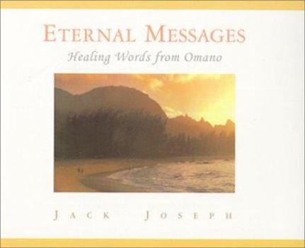 Paperback Eternal Messages: Healing Words from Omano Book