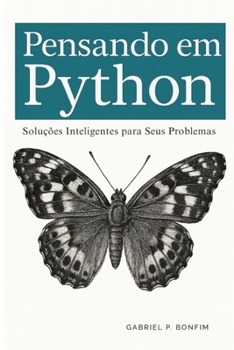 Paperback Pensando em Python: Soluções Inteligentes para Seus Problemas [Portuguese] Book