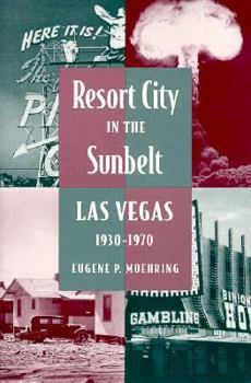 Paperback Resort City in the Sunbelt: Las Vegas, 1930-1970 (Wilbur S. Shepperson Series in History and Humanities) Book