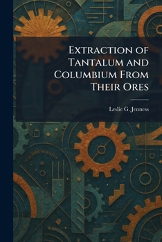 Paperback Extraction of Tantalum and Columbium From Their Ores Book
