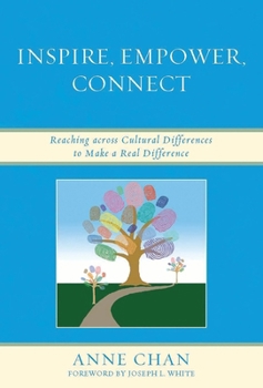 Inspire, Empower, Connect: Reaching Across Cultural Differences to Make a Real Difference