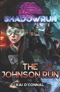 Shadowrun: The Johnson Run - Book #61 of the Shadowrun Novels