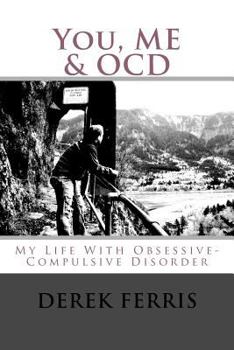 Paperback You, Me & OCD: My Life With Obsessive-Compulsive Disorder Book