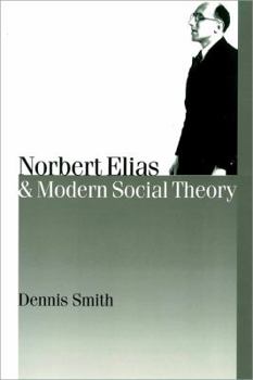 Paperback Norbert Elias and Modern Social Theory Book