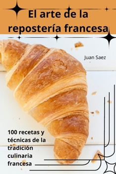 Paperback El arte de la repostería francesa [Spanish] Book